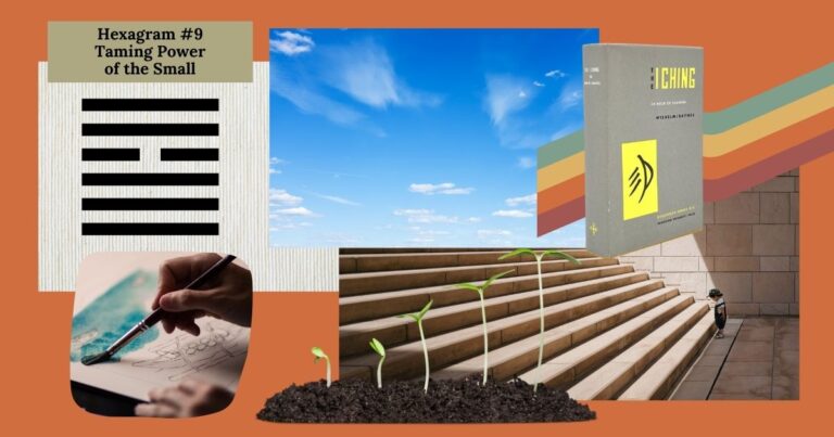 Manifest with the I Ching Taming Power of the Small