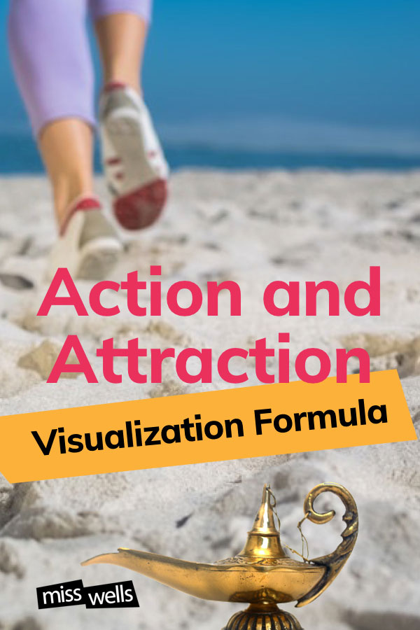 Action and Law of Attraction Creative Visualization Formula